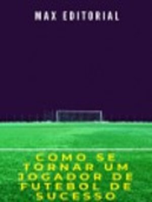 cover image of Com se Tornar um Jogador de Futebol de Sucesso